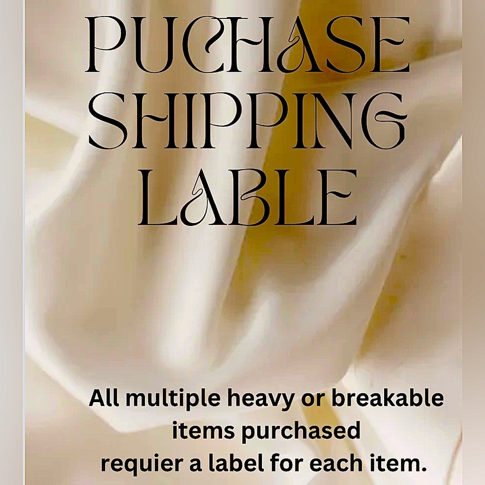 Please purchase extra shipping label, I pack in foam to insure safety.